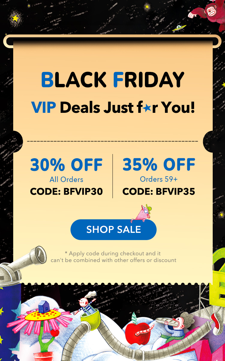 Black Friday VIP 30% OFF all orders code: BFVIP30, 35% OFF $59+ orders code: BFVIP35