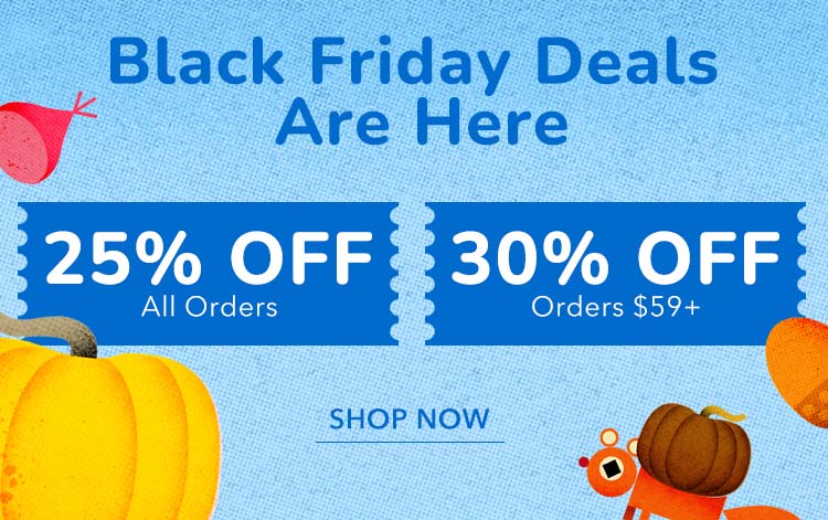 Black Friday Deals | 25% OFF all | 30% OFF $59+